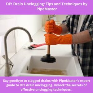 Effective Diy Unclogging Techniques